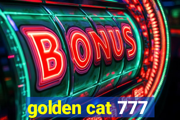 golden cat 777